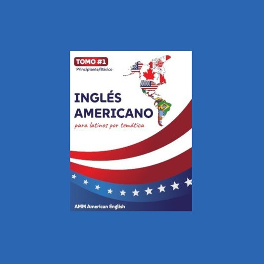 Tomo 1 Digital - Principiante/Básico | Inglés Americano desde Cero